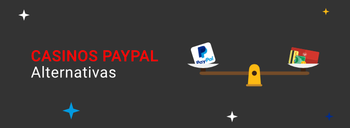 Alternativas a PayPal en Casinos